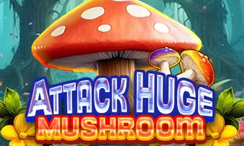 Attack Huge Mushroom