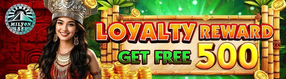₱500 Loyalty Reward — Milyon88 promotion