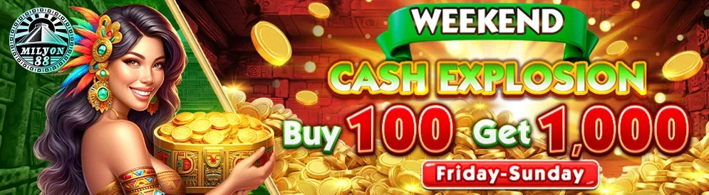 Weekend Cash Explosion — Milyon88 promotion
